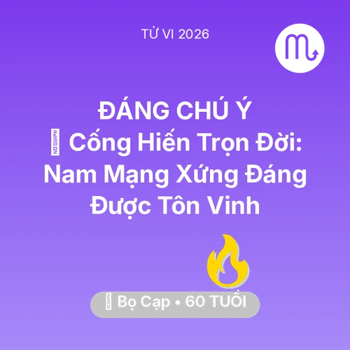 Vận hạn Bọ Cạp sinh năm 1966 trong năm (2026): 🏆 Cống Hiến Trọn Đời: Nam Mạng Bọ Cạp Xứng Đáng Được Tôn Vinh