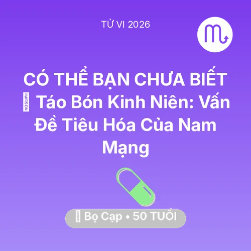 Xem tử vi Bọ Cạp sinh năm 1976 Nam Mạng: 🆘 Táo Bón Kinh Niên: Vấn Đề Tiêu Hóa Của Nam Mạng Bọ Cạp