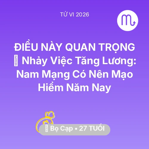 Xem tử vi Bọ Cạp sinh năm 1999 Nam Mạng: 🔄 Nhảy Việc Tăng Lương: Nam Mạng Bọ Cạp Có Nên Mạo Hiểm Năm Nay