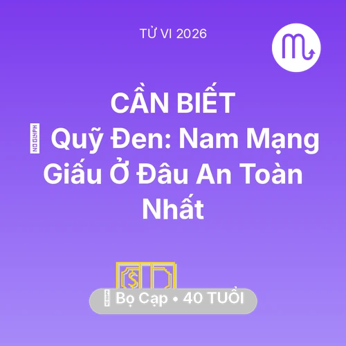 Tử vi Bọ Cạp sinh năm 1986 trong năm 2026: 💰 Quỹ Đen: Nam Mạng Bọ Cạp Giấu Ở Đâu An Toàn Nhất