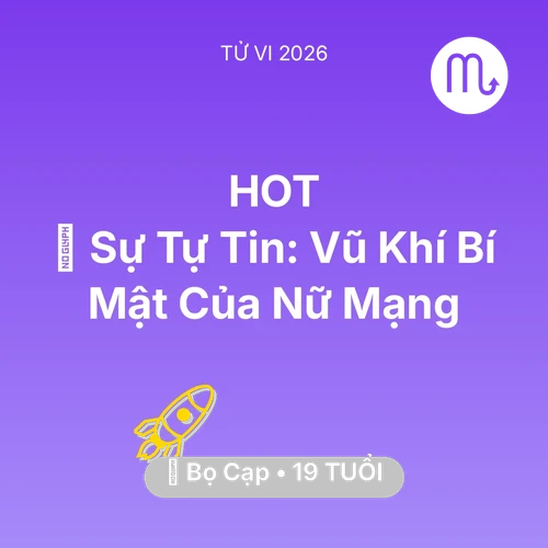 Vận hạn Bọ Cạp sinh năm 2007 trong năm (2026): 🗝️ Sự Tự Tin: Vũ Khí Bí Mật Của Nữ Mạng Bọ Cạp