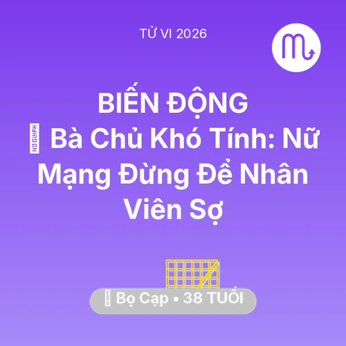 Tử vi Bọ Cạp sinh năm 1988 trong năm 2026: 👵 Bà Chủ Khó Tính: Nữ Mạng Bọ Cạp Đừng Để Nhân Viên Sợ