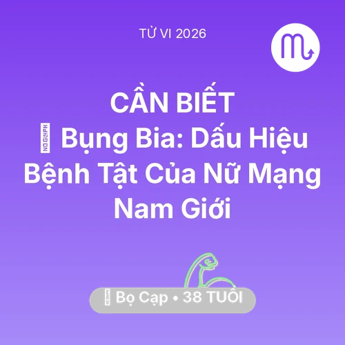 Xem tử vi Bọ Cạp sinh năm 1988 Nữ Mạng: 👔 Bụng Bia: Dấu Hiệu Bệnh Tật Của Nữ Mạng Bọ Cạp Nam Giới