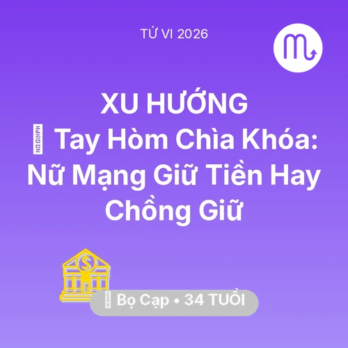 Xem tử vi Bọ Cạp sinh năm 1992 Nữ Mạng: 🌟 Tay Hòm Chìa Khóa: Nữ Mạng Bọ Cạp Giữ Tiền Hay Chồng Giữ