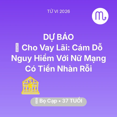 Xem tử vi Bọ Cạp sinh năm 1989 Nữ Mạng: 💸 Cho Vay Lãi: Cám Dỗ Nguy Hiểm Với Nữ Mạng Bọ Cạp Có Tiền Nhàn Rỗi