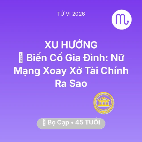 Xem tử vi Bọ Cạp sinh năm 1981 Nữ Mạng: 🆘 Biến Cố Gia Đình: Nữ Mạng Bọ Cạp Xoay Xở Tài Chính Ra Sao