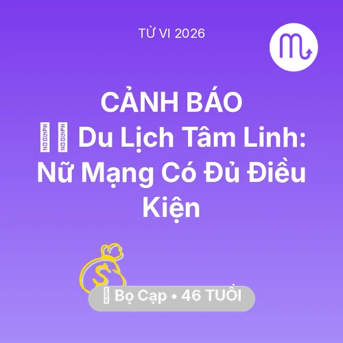 Tử vi Bọ Cạp sinh năm 1980 trong năm 2026: 🧘‍♀️ Du Lịch Tâm Linh: Nữ Mạng Bọ Cạp Có Đủ Điều Kiện