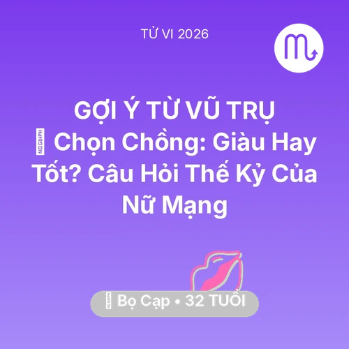 Xem tử vi Bọ Cạp sinh năm 1994 Nữ Mạng: 💍 Chọn Chồng: Giàu Hay Tốt? Câu Hỏi Thế Kỷ Của Nữ Mạng Bọ Cạp
