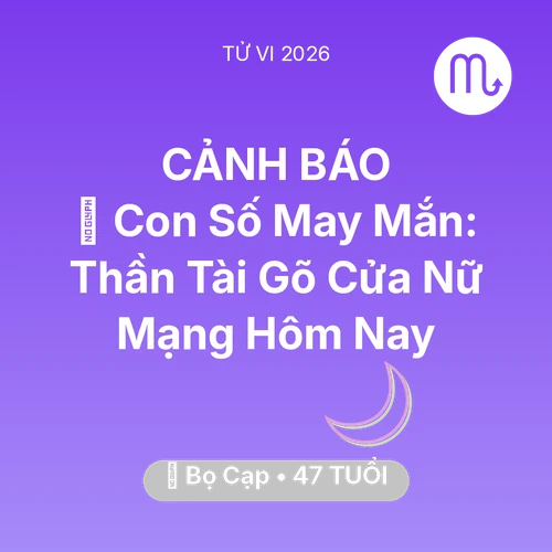 Xem tử vi Bọ Cạp sinh năm 1979 Nữ Mạng: 🌟 Con Số May Mắn: Thần Tài Gõ Cửa Nữ Mạng Bọ Cạp Hôm Nay
