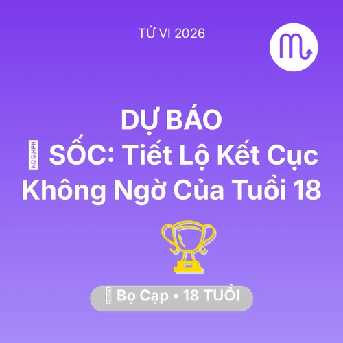 Tử vi Bọ Cạp sinh năm 2008 trong năm 2026: 😱 SỐC: Tiết Lộ Kết Cục Không Ngờ Của Bọ Cạp Tuổi 18