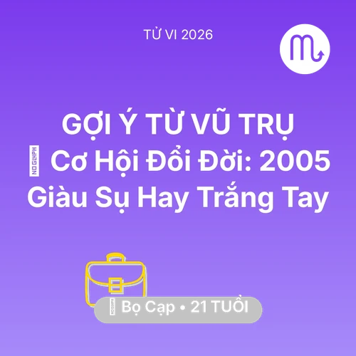 Xem tử vi Bọ Cạp sinh năm 2005 : 💰 Cơ Hội Đổi Đời: Bọ Cạp 2005 Giàu Sụ Hay Trắng Tay