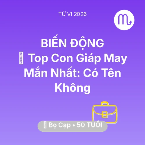 Tử vi Bọ Cạp sinh năm 1976 trong năm 2026: 🏆 Top Con Giáp May Mắn Nhất: Có Tên Bọ Cạp Không