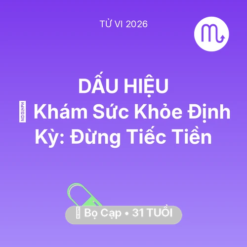 Xem tử vi Bọ Cạp sinh năm 1995 : 🏥 Khám Sức Khỏe Định Kỳ: Bọ Cạp Đừng Tiếc Tiền