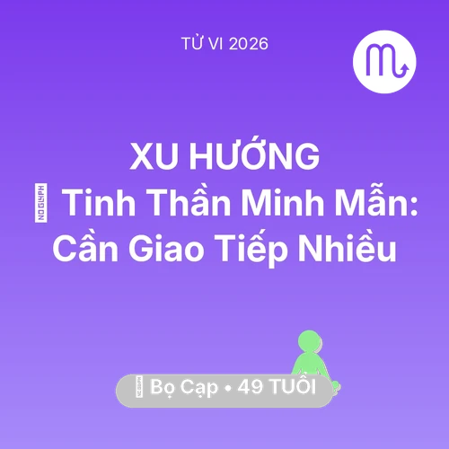 Tử vi Bọ Cạp sinh năm 1977 trong năm 2026: 🗝️ Tinh Thần Minh Mẫn: Bọ Cạp Cần Giao Tiếp Nhiều