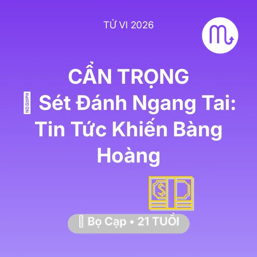 Xem tử vi Bọ Cạp sinh năm 2005 : ⚡ Sét Đánh Ngang Tai: Tin Tức Khiến Bọ Cạp Bàng Hoàng