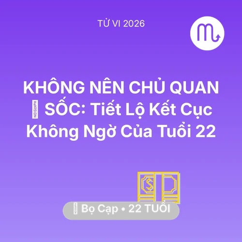 Vận hạn Bọ Cạp sinh năm 2004 trong năm (2026): 😱 SỐC: Tiết Lộ Kết Cục Không Ngờ Của Bọ Cạp Tuổi 22