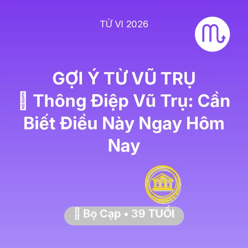 Vận hạn Bọ Cạp sinh năm 1987 trong năm (2026): 🌌 Thông Điệp Vũ Trụ: Bọ Cạp Cần Biết Điều Này Ngay Hôm Nay