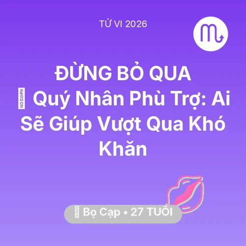 Vận hạn Bọ Cạp sinh năm 1999 trong năm (2026): 🤝 Quý Nhân Phù Trợ: Ai Sẽ Giúp Bọ Cạp Vượt Qua Khó Khăn