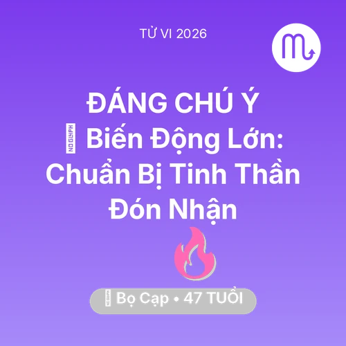 Vận hạn Bọ Cạp sinh năm 1979 trong năm (2026): 🌪️ Biến Động Lớn: Bọ Cạp Chuẩn Bị Tinh Thần Đón Nhận