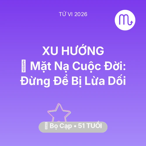 Xem tử vi Bọ Cạp sinh năm 1975 : 🎭 Mặt Nạ Cuộc Đời: Bọ Cạp Đừng Để Bị Lừa Dối