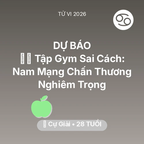 Xem tử vi Cự Giải sinh năm 1998 Nam Mạng: 🏋️‍♂️ Tập Gym Sai Cách: Nam Mạng Cự Giải Chấn Thương Nghiêm Trọng