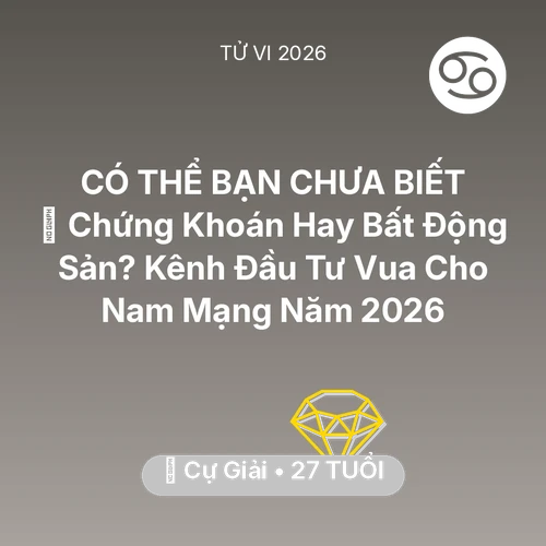 Xem tử vi Cự Giải sinh năm 1999 Nam Mạng: 📈 Chứng Khoán Hay Bất Động Sản? Kênh Đầu Tư Vua Cho Nam Mạng Cự Giải Năm 2026