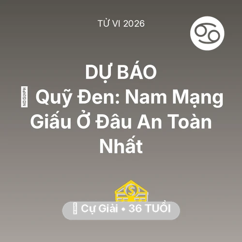 Xem tử vi Cự Giải sinh năm 1990 Nam Mạng: 💰 Quỹ Đen: Nam Mạng Cự Giải Giấu Ở Đâu An Toàn Nhất