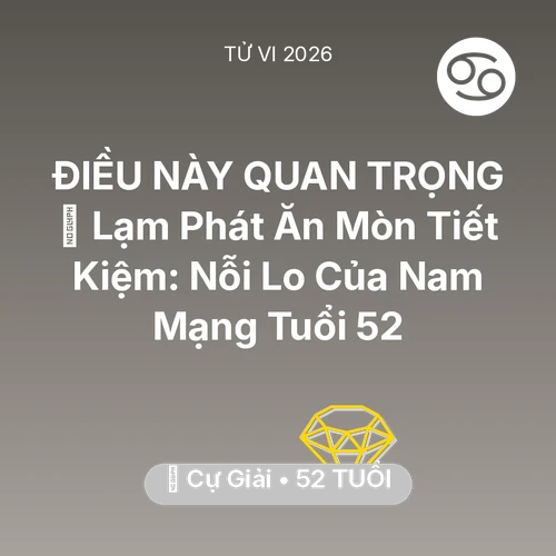 Xem tử vi Cự Giải sinh năm 1974 Nam Mạng: 💸 Lạm Phát Ăn Mòn Tiết Kiệm: Nỗi Lo Của Nam Mạng Cự Giải Tuổi 52