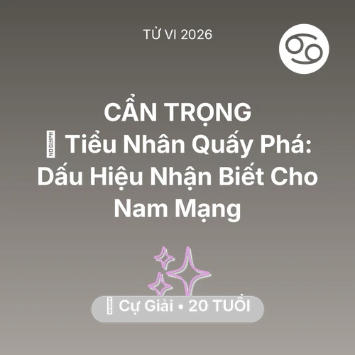 Xem tử vi Cự Giải sinh năm 2006 Nam Mạng: 👺 Tiểu Nhân Quấy Phá: Dấu Hiệu Nhận Biết Cho Nam Mạng Cự Giải