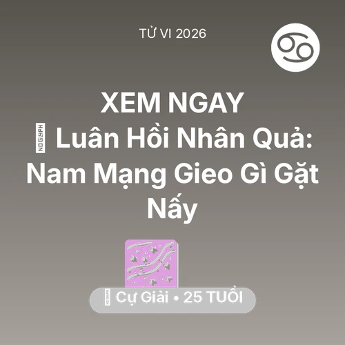 Xem tử vi Cự Giải sinh năm 2001 Nam Mạng: 🕊️ Luân Hồi Nhân Quả: Nam Mạng Cự Giải Gieo Gì Gặt Nấy