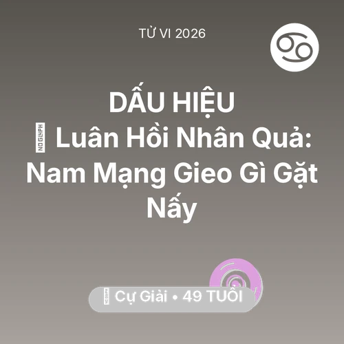 Xem tử vi Cự Giải sinh năm 1977 Nam Mạng: 🕊️ Luân Hồi Nhân Quả: Nam Mạng Cự Giải Gieo Gì Gặt Nấy