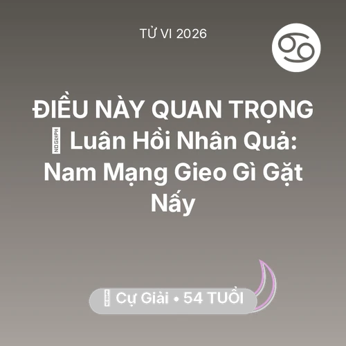Xem tử vi Cự Giải sinh năm 1972 Nam Mạng: 🕊️ Luân Hồi Nhân Quả: Nam Mạng Cự Giải Gieo Gì Gặt Nấy