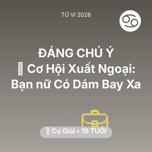 Vận hạn Cự Giải sinh năm 2008 trong năm (2026): ✈️ Cơ Hội Xuất Ngoại: Bạn nữ Cự Giải Có Dám Bay Xa