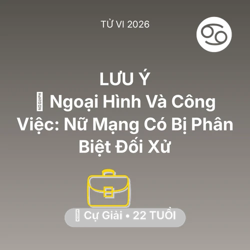 Tử vi Cự Giải sinh năm 2004 trong năm 2026: 💄 Ngoại Hình Và Công Việc: Nữ Mạng Cự Giải Có Bị Phân Biệt Đối Xử