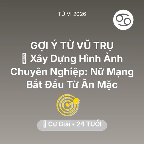 Vận hạn Cự Giải sinh năm 2002 trong năm (2026): 🌟 Xây Dựng Hình Ảnh Chuyên Nghiệp: Nữ Mạng Cự Giải Bắt Đầu Từ Ăn Mặc