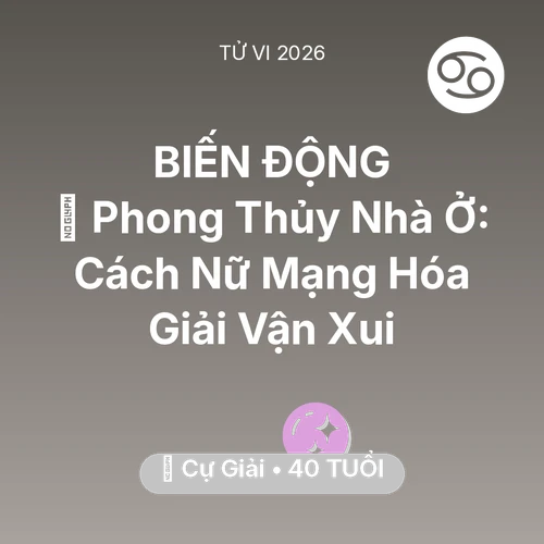 Xem tử vi Cự Giải sinh năm 1986 Nữ Mạng: 🏠 Phong Thủy Nhà Ở: Cách Nữ Mạng Cự Giải Hóa Giải Vận Xui