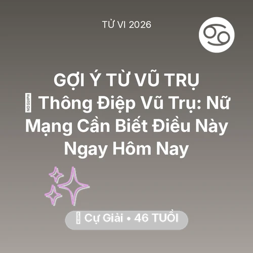Vận hạn Cự Giải sinh năm 1980 trong năm (2026): 🌌 Thông Điệp Vũ Trụ: Nữ Mạng Cự Giải Cần Biết Điều Này Ngay Hôm Nay