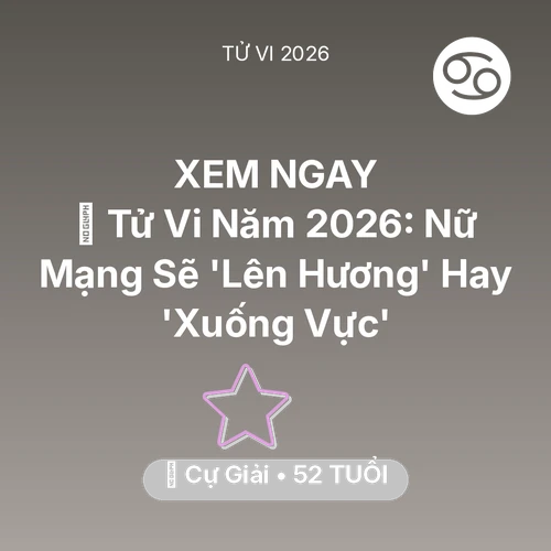 Vận hạn Cự Giải sinh năm 1974 trong năm (2026): 🔥 Tử Vi Năm 2026: Nữ Mạng Cự Giải Sẽ 'Lên Hương' Hay 'Xuống Vực'