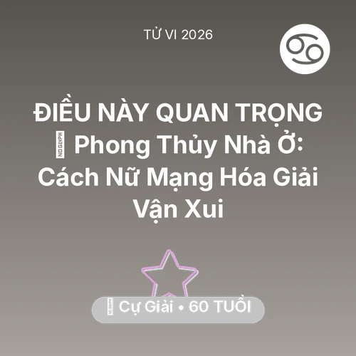 Xem tử vi Cự Giải sinh năm 1966 Nữ Mạng: 🏠 Phong Thủy Nhà Ở: Cách Nữ Mạng Cự Giải Hóa Giải Vận Xui