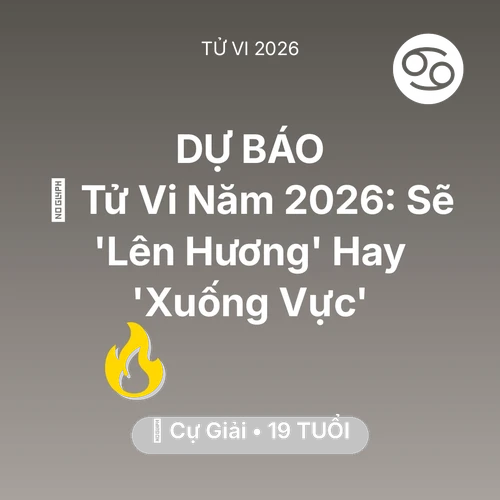 Vận hạn Cự Giải sinh năm 2007 trong năm (2026): 🔥 Tử Vi Năm 2026: Cự Giải Sẽ 'Lên Hương' Hay 'Xuống Vực'