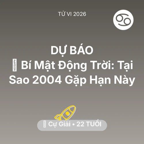 Vận hạn Cự Giải sinh năm 2004 trong năm (2026): 🤫 Bí Mật Động Trời: Tại Sao Cự Giải 2004 Gặp Hạn Này