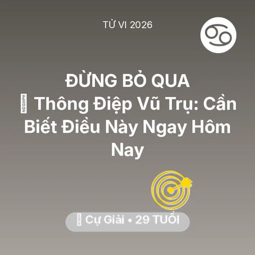 Vận hạn Cự Giải sinh năm 1997 trong năm (2026): 🌌 Thông Điệp Vũ Trụ: Cự Giải Cần Biết Điều Này Ngay Hôm Nay