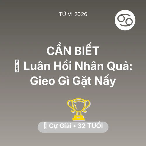 Vận hạn Cự Giải sinh năm 1994 trong năm (2026): 🕊️ Luân Hồi Nhân Quả: Cự Giải Gieo Gì Gặt Nấy