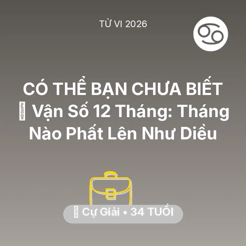 Vận hạn Cự Giải sinh năm 1992 trong năm (2026): 📈 Vận Số 12 Tháng: Tháng Nào Cự Giải Phất Lên Như Diều