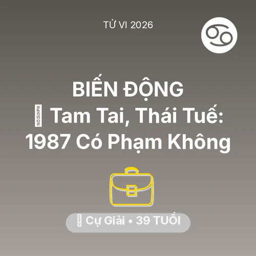 Xem tử vi Cự Giải sinh năm 1987 : 👹 Tam Tai, Thái Tuế: Cự Giải 1987 Có Phạm Không
