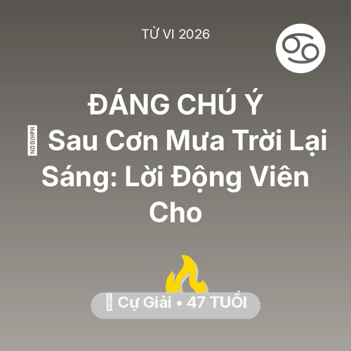 Xem tử vi Cự Giải sinh năm 1979 : 🌈 Sau Cơn Mưa Trời Lại Sáng: Lời Động Viên Cho Cự Giải