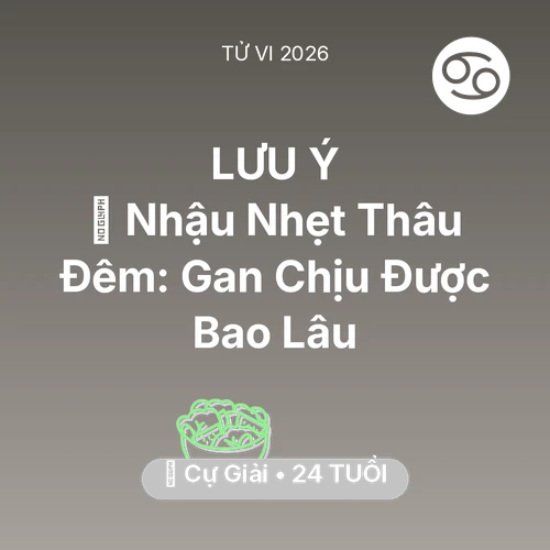 Xem tử vi Cự Giải sinh năm 2002 : 🍻 Nhậu Nhẹt Thâu Đêm: Gan Cự Giải Chịu Được Bao Lâu
