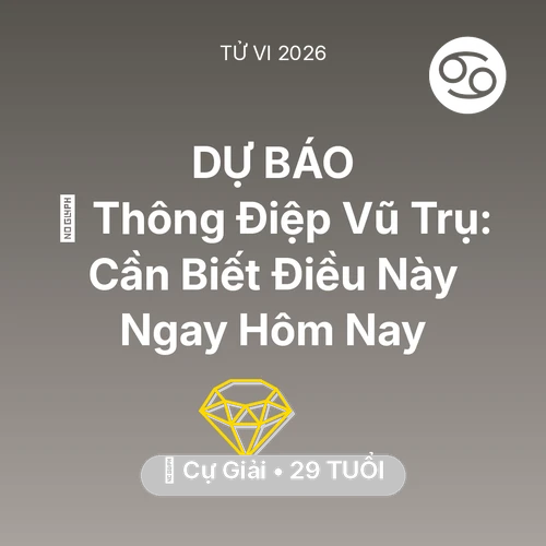 Tử vi Cự Giải sinh năm 1997 trong năm 2026: 🌌 Thông Điệp Vũ Trụ: Cự Giải Cần Biết Điều Này Ngay Hôm Nay