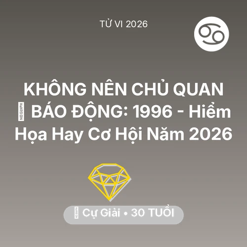 Xem tử vi Cự Giải sinh năm 1996 : 🚨 BÁO ĐỘNG: Cự Giải 1996 - Hiểm Họa Hay Cơ Hội Năm 2026
