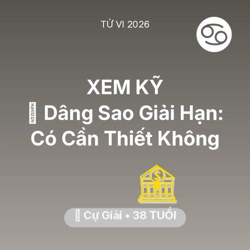 Tử vi Cự Giải sinh năm 1988 trong năm 2026: 🕯️ Dâng Sao Giải Hạn: Cự Giải Có Cần Thiết Không